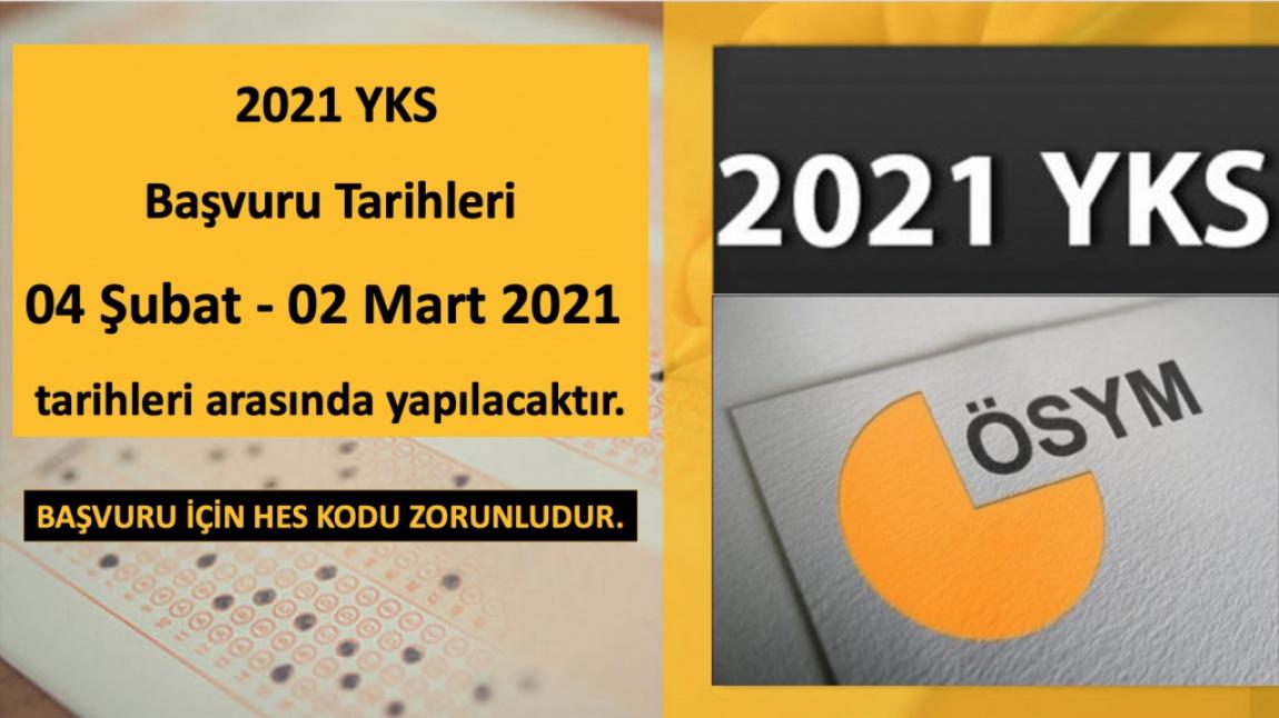 2021 YKS BAŞVURU TARİHLERİ 04 Şubat-02 Mart 2021